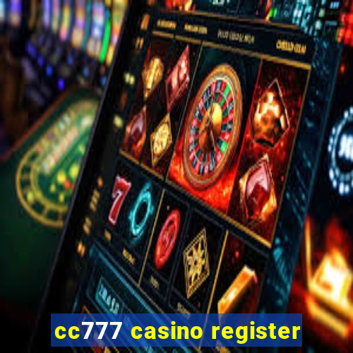 cc777 casino register